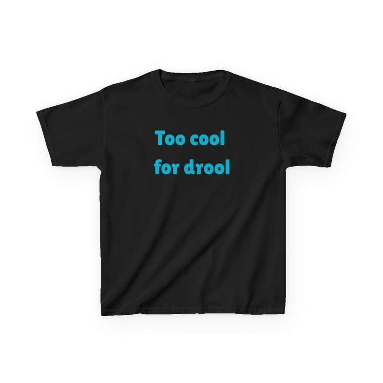 😎 Stylish and Funny Baby Tee – Too Cool for Drool - Awesome Kids Tee, Fun Kids Shirt, Birthday Gift Tee, Cool Youth Clothing,...