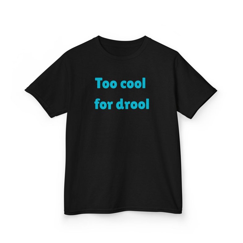 😎 Stylish and Funny Baby Tee – Too Cool for Drool - Awesome Kids Tee, Fun Kids Shirt, Birthday Gift Tee, Cool Youth Clothing,...