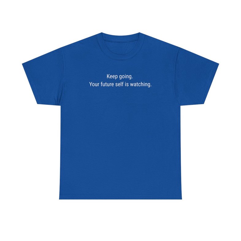 Keep Going—Your Future Self Is Watching - Unisex Heavy Cotton Tee