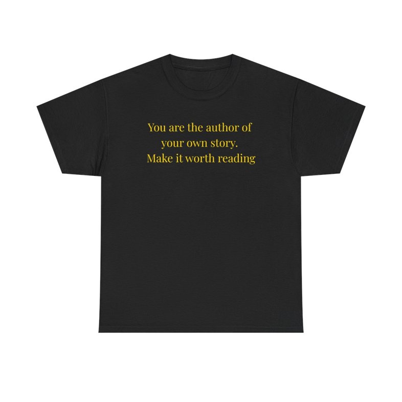 Be the Author of Your Life Story  - Unisex Heavy Cotton T-shirt